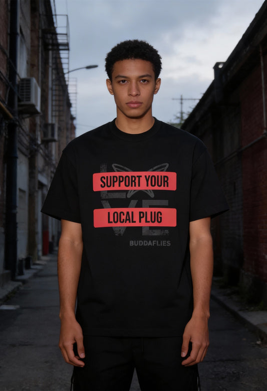 Support Your Local Plug Tee - Buddaflies