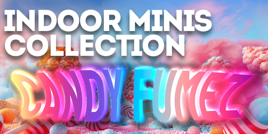 Indoor Minis Collection: Candy Fumez: Sweet, Fruity, and Smooth