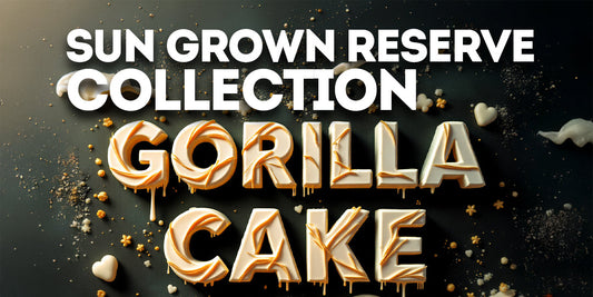 Gorilla Cake — Sun Grown Reserve Blog