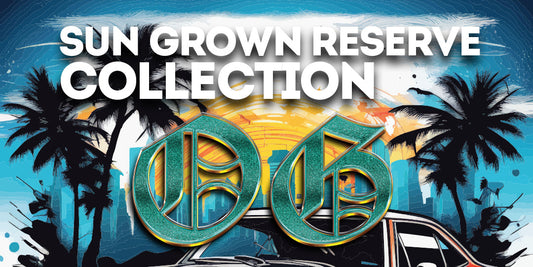 OG — Sun Grown Reserve Blog