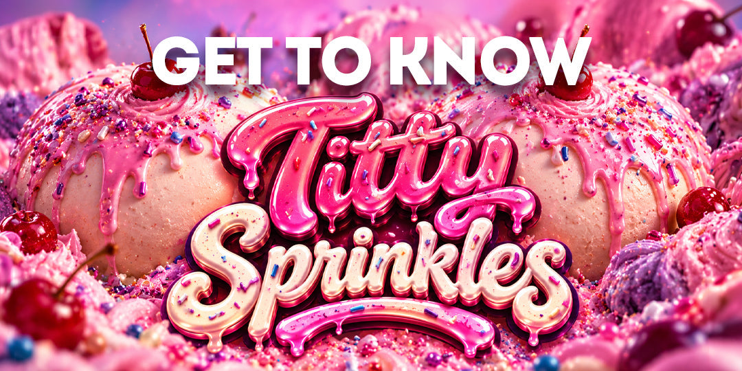Titty Sprinkles: Sweet, Gassy & Made for the Wind-Down