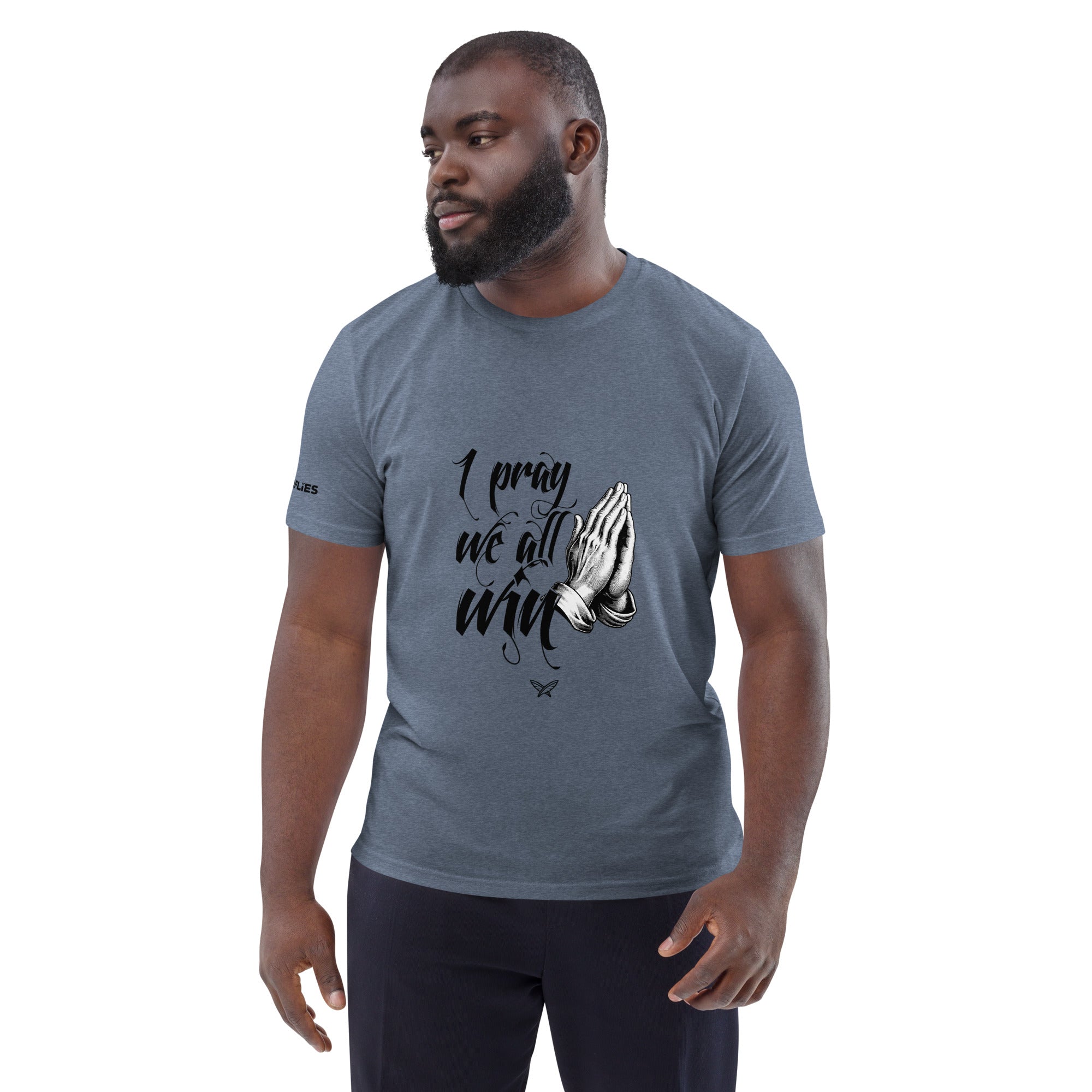 Buddaflies “I PRAY WE ALL WIN” Tee